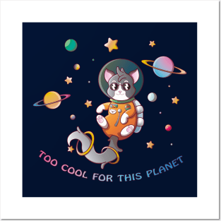 Too Cool For This Planet Posters and Art